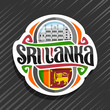 Vector logo for Sri Lanka country, fridge magnet with sri lankan state flag, original brush typeface for words sri lanka and national srilankan symbol - Dewatagaha mosque in Colombo on sky background.