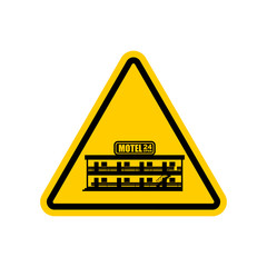 Attention motel. Danger mini hotel. Yellow Caution road sign. Vector illustration