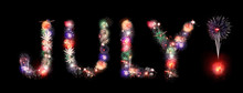 The Month Of July Written In Fireworks Font