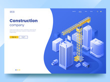 Construction Company Landing Page Template. Isometric Illustration Of Construction Of The City. Tower Crane And High-rise Buildings. Modern Web Page Interface Design. Vector Eps 10