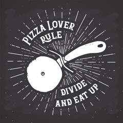 Wall Mural - pizza cutter vintage label, hand drawn sketch, grunge textured retro badge, typography design t-shir