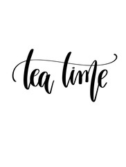 Poster - tea time - black and white hand lettering inscription