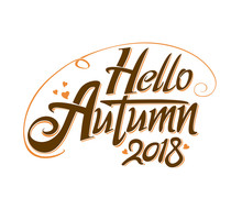 Hello Autumn. 2018. Inscription Design Seasonal Symbol Welcome Label. Vector Template Isolated On White Background.