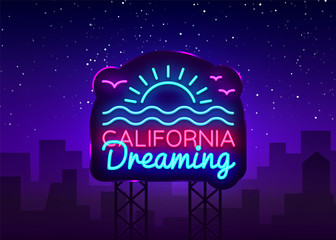 California neon sign vector. California Dreaming Design template neon sign, summer light banner, neon signboard, nightly bright advertising, light inscription. Vector Billboard