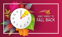 Day Light Savings Time End - Don't Forget To Fall Back.
