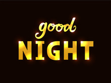 Vector Illustration Of Good Night Text Logotype, Flyer, Banner, Greeting Card.