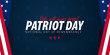Patriot day promotion, advertising, poster, banner, template with American flag. American patriot day wallpaper.