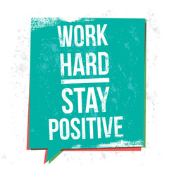 Wall Mural - Work hard stay positive motivational quotes banner