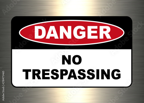 Photographie Danger, warning sign, no trespassing symbol.