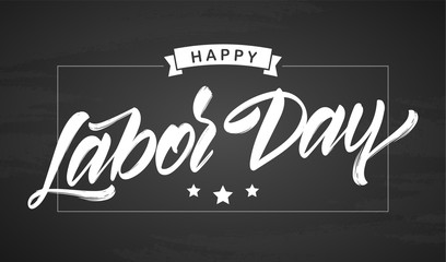 Wall Mural - Vector illustration: Handwritten lettering composition of Happy Labor Day on chalkboard background.