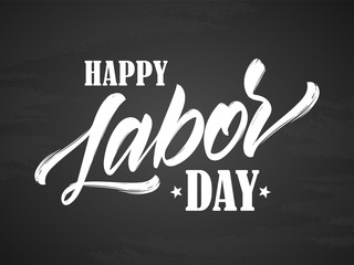 Wall Mural - vector illustration: hand type lettering composition of happy labor day on chalkboard background.