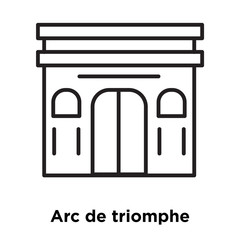 Wall Mural - Arc de triomphe icon vector isolated on white background, Arc de triomphe sign , thin line design elements in outline style