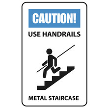 Warning Sign - Use Handrails To Avoid A Fall, Stairway Caution