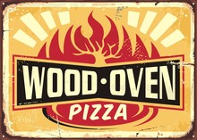 Wood Oven Fired Pizza Vintage Metal Sign Design Template On Yellow Background. Italian Cuisine Retro Pizza Poster.