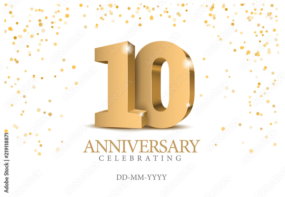Anniversary 10. gold 3d numbers. - obrazy, fototapety, plakaty 