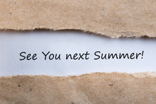 See You Next Summer Written In A Torn Envelope