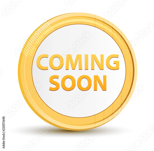 Coming Soon Gold Round Button Buy This Stock Illustration And