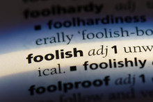 Foolness Be Foolish Free Stock Photo - Public Domain Pictures