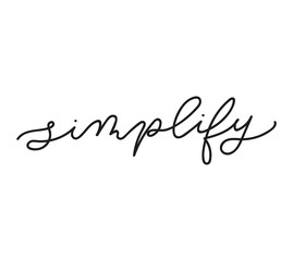 Wall Mural - simplify inspirarional lettering inscription isolated on white background. vector illustration for p