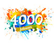 4000 followers. Splash paint inscription
