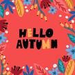 © Daria - Nice illustration of 'Hello autumn'. Inscription in a flower frame.