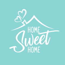Home Sweet Home - Typography Poster. Handmade Lettering Print. Vector Vintage Illustration With House Hood And Lovely Heart And Incense Chimney. 