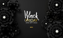 Black Friday Sale Background With Beautiful Black Flowers. Modern Design.Universal Vector Background For Poster, Banners, Flyers, Card.
