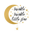 Twinkle twinkle little star text with gold star and moon for baby shower card design template