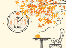 Vector Landscape In Retro Style On The Fall Theme With The Words Autumn Time On The Clock, With A Cup Of Hot Drink On The Table In A Street Cafe Under The Autumn Tree.