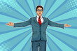  Businessman widely spread his arms as a winneer. Meeting other people. Domination and showing of success.  Vector illustration in pop art retro comic style