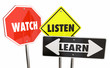 Watch Listen Learn Look Understand Warning Signs 3d Illustration