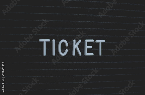 Word Ticket Written On The Letter Board White Letters On The Black Background Business Concept Buy This Stock Photo And Explore Similar Images At Adobe Stock Adobe Stock