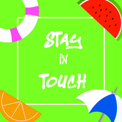 Wall Mural - Text sign showing Stay In Touch. Conceptual photo Keep Connected thru Phone Letters Visit Email Social Media.