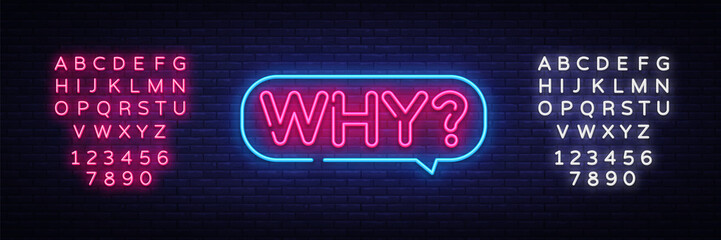 Wall Mural - Why Neon Text Vector. Why neon sign, design template, modern trend design, night neon signboard, night bright advertising, light banner, light art. Vector. Editing text neon sign