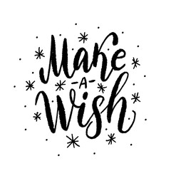 Wall Mural - Make a wish. Text vector illustartion. Hand drawn lettering texture.