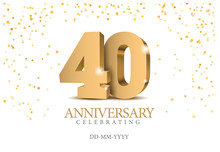 Anniversary 40. Gold 3d Numbers.