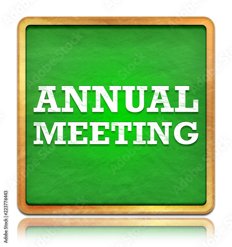 Fotografía Annual Meeting green chalkboard square button