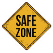 Safe zone vintage rusty metal sign