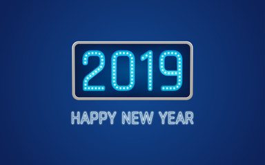 Wall Mural - Happy new year 2019 text in light bulb board with bright neon on blue color background