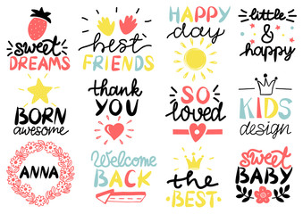 12 children s logo with handwriting Happy day. Sweet dreams. Best friends. Born awesome. Thank you. So loved. Kids design. Anna. Welcome back.