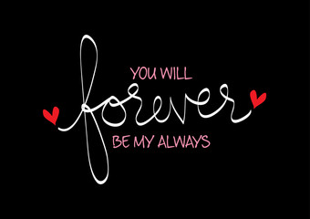 You will forever be my always
