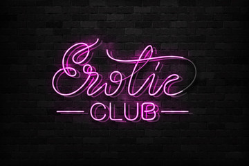 Wall Mural - vector realistic isolated neon sign of erotic club logo for decoration and covering on the wall back