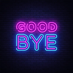 Wall Mural - Good Bye neon text vector design template. Good Bye neon logo, light banner design element colorful modern design trend, night bright advertising, bright sign. Vector illustration