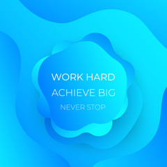 Wall Mural - work hard, achieve big, never stop, trendy vector poster with motivational quote