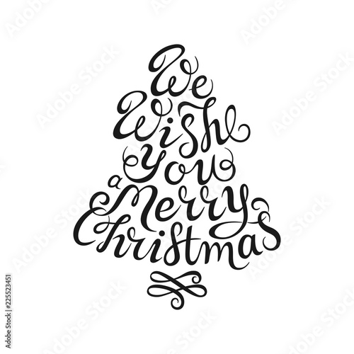 Hand Drawn Lettering We Wish You A Merry Christmas Black Ink Calligraphy On White Background Christmas Tree Shape Used For Greeting Card Poster Design Buy This Stock Vector And Explore Similar