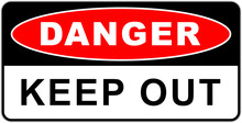 Sign In The United States: Danger Do Not Enter - No Trespassing - Keep Out - Stay Away
