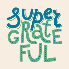 Wall Mural - Super Grateful lettering, decorated on cream