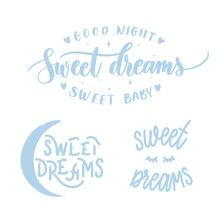 Set Of Sweet Dreams  - Hand Drawn Lettering Vector For Print, Textile, Decor, Poster, Card. Modern Brush Calligraphy.
