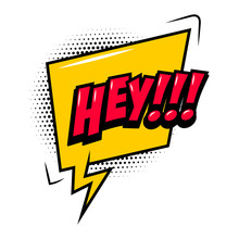 HEY!!! Comic Style Phrase With Speech Bubble.