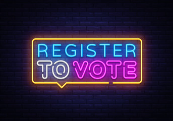 Register to vote neon sign vector. Election Design template neon sign, light banner, neon signboard, nightly bright advertising, light inscription. Vector illustration